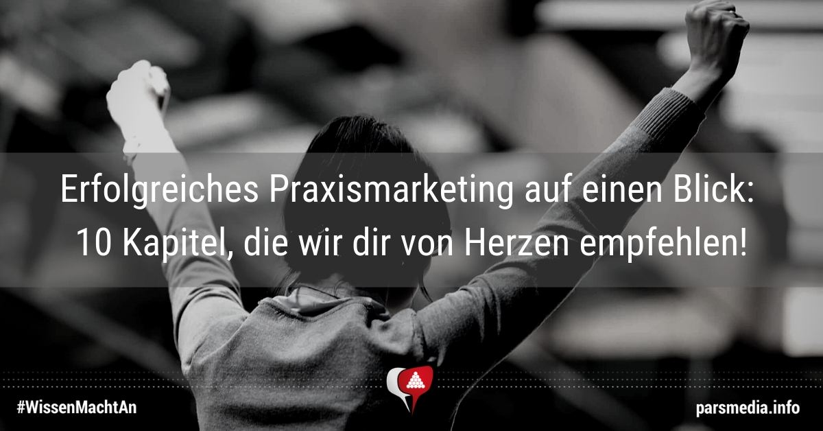 10 Themen für das erfolgreiche Praxismarketing einer Zahnarztpraxis im Blog von parsmedia-Praxismarketing
